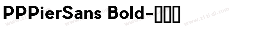 PPPierSans Bold字体转换